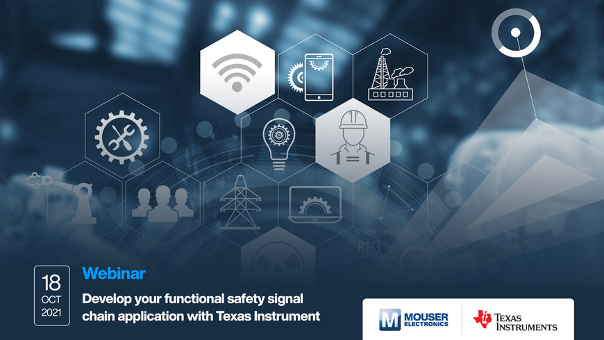 Mouser Electronics and Texas Instruments Present Functional Safety Webinar